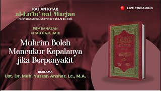 Kitab Al-Lu'lu Wal Marjan | Kitab Haji - Muhrim Boleh Mencukur Kepalanya jika Berpenyakit