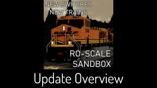 NEW SWITCHES + TRAINS (Ro-Scale Sandbox March 2024 Update Overview)