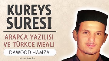 Kureyş suresi anlamı dinle Dawood Hamza (Kureyş suresi arapça yazılışı okunuşu ve meali)