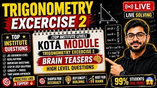 Trigonometry Exercise 2 ( BRAIN TEASERS ) | Kota Module Questions 🔥 LIVE (question 13-25)