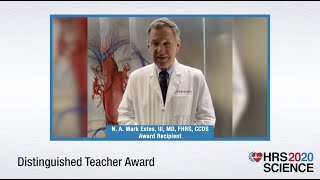 HRS 2020 Distinguished Teacher Award: N. A. Mark Estes, III, MD, FHRS, CCDS