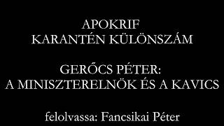 Gerőcs Péter: A miniszterelnök és a kavics (Apokrif – karantén különszám)