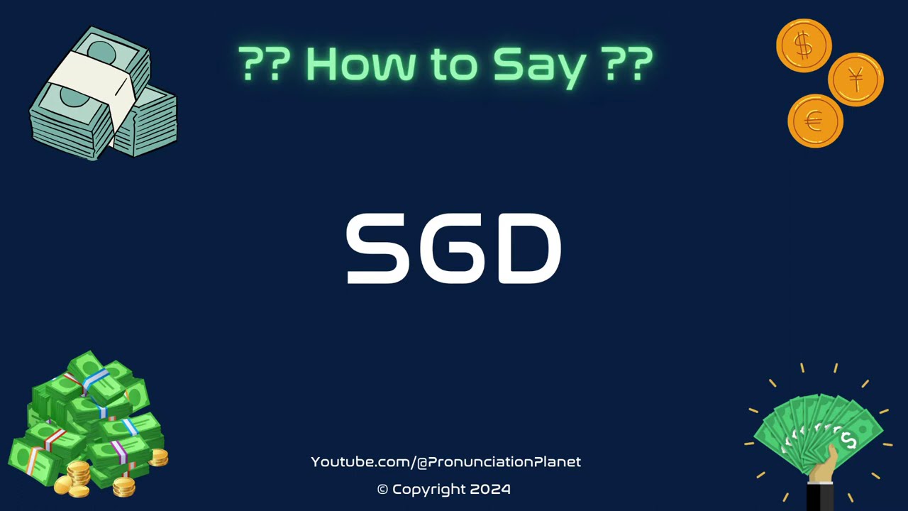 How to Pronounce 💵 SGD? (CORRECTLY) | How to Say SGD? | How to Pronounce  Currencies & Money