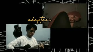 adaptasi - Annisa Regita ft. Jonathan [Cover]