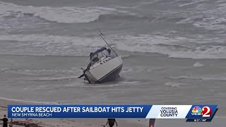 Volusia County deputies rescue couple after sailboat hits jetty in rough surf