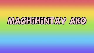 Maghihintay Ako By:jonalyn Viray 