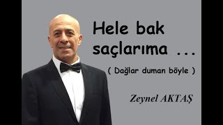 Hele Bak Saçlarıma (Dağlar Duman Böyle) Şıkmahzunişerif