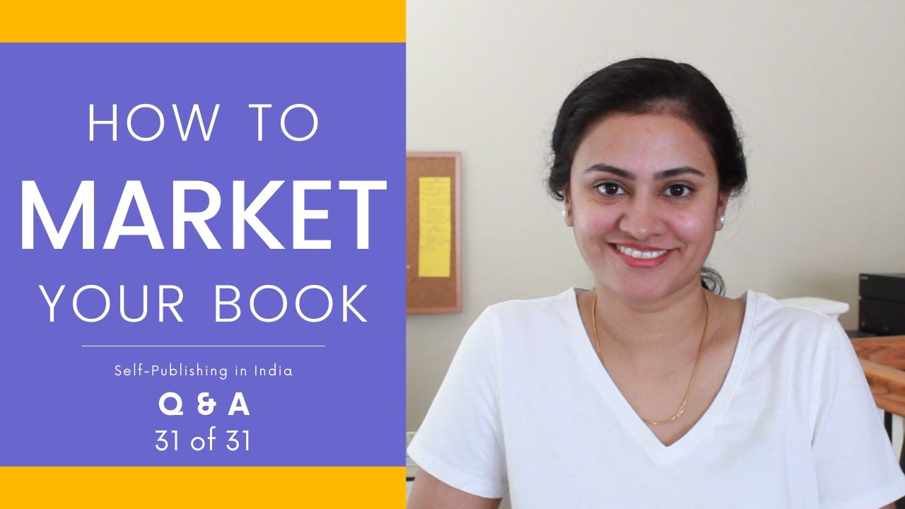 HOW TO MARKET YOUR BOOK | SELF-PUBLISHING IN INDIA