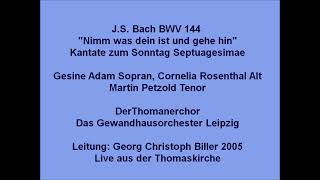 Bach Kantate BWV 144 Nimm was dein ist und gehe hin, G Chr Biller 2005