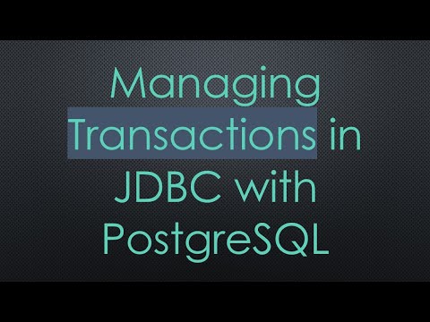 Managing Transactions in JDBC with PostgreSQL