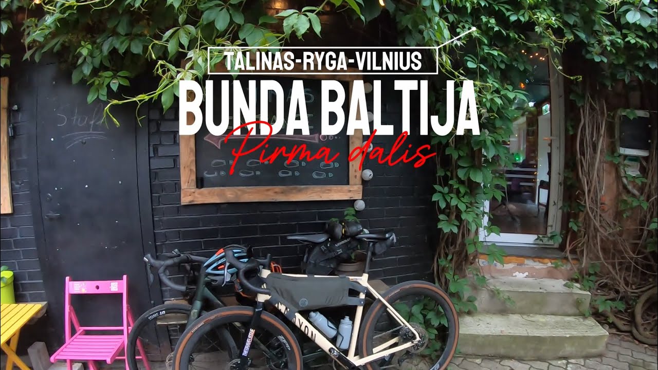 Bunda Baltija Pirma dalis  - Dviračiu 635km Talinas-Ryga-Vilnius