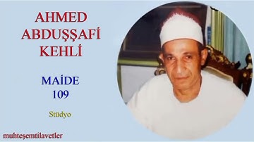 Ahmed Abduşşafi Kehli - Maide (109) Stüdyo   احمد عبدالشافي الکحلي سورة المائدة