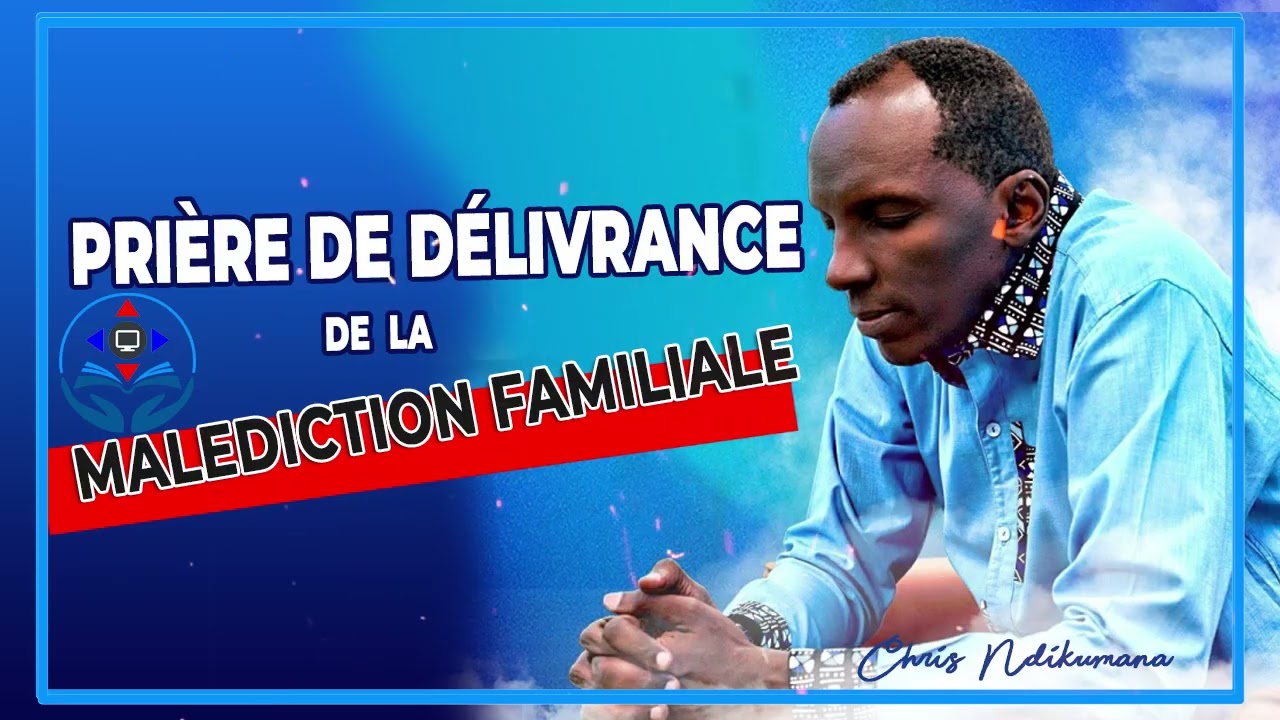 KANGUKA | PRIÈRE INTENSE DE DÉLIVRANCE DE LA MALEDICTION FAMILIALE