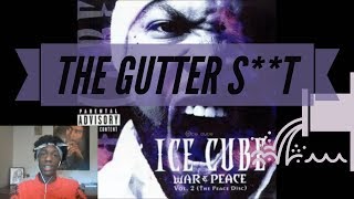 Ice Cube - The Gutter S**t Reaction
