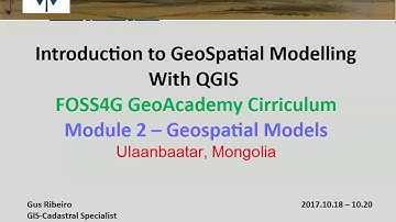 Introduction to GeoSpatial Modelling with QGIS 2: Geospatial Models