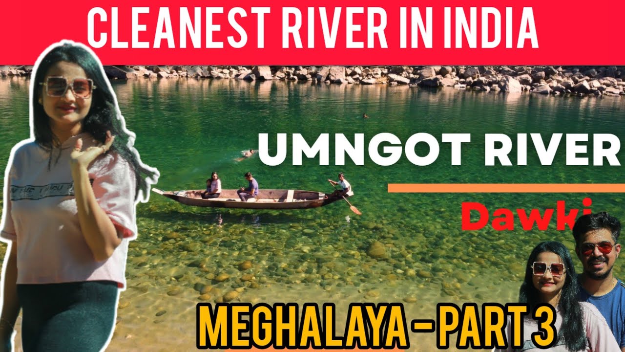 Umngot River | Dawki l Meghalaya E-03