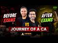 Journey of a CA: Before Exams vs After Exams | CA CS CMA Bharat Runiwal