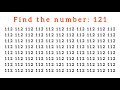 How fast can you spot the number: 121. Test your eyes. Focus your mind. Sharpen your eyes.