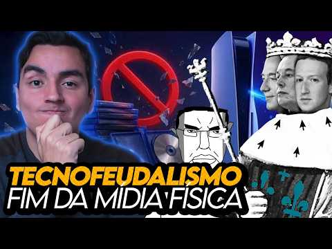 VOCÊ NÃO SERÁ MAIS DONO DE SEUS JOGOS - Tecnofeudalismo no mundo dos videogames e DISCIPLINA