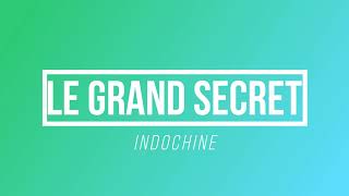 Le Grand Secret - Indochine & Melissa Auf der Maur | [Paroles / Lyrics]