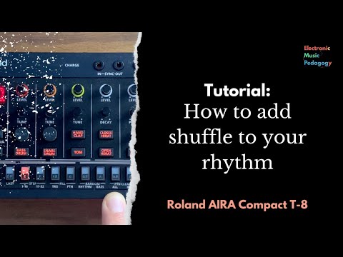 AIRA Compact T-8 チュートリアル：リズムにシャッフルを加える方法