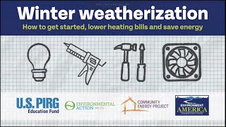 Webinar: Winter weaterization - How to get started, lower heating bills and save energy