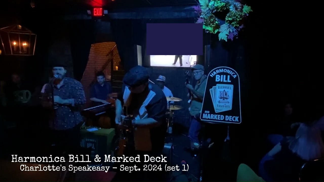 Harmonica Bill & Marked Deck - Live at Charlotte's Speakeasy - Sept. 2024, sets 1 and 2