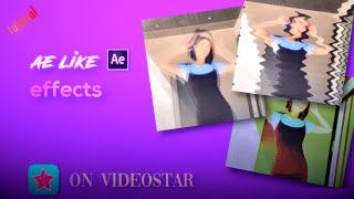 AE like effects ON VIDEOSTAR | tutorial