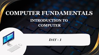 Introduction to Computer Fundamentals - Day1 in Tamil | Computer Basics | Computer 101 #tamil