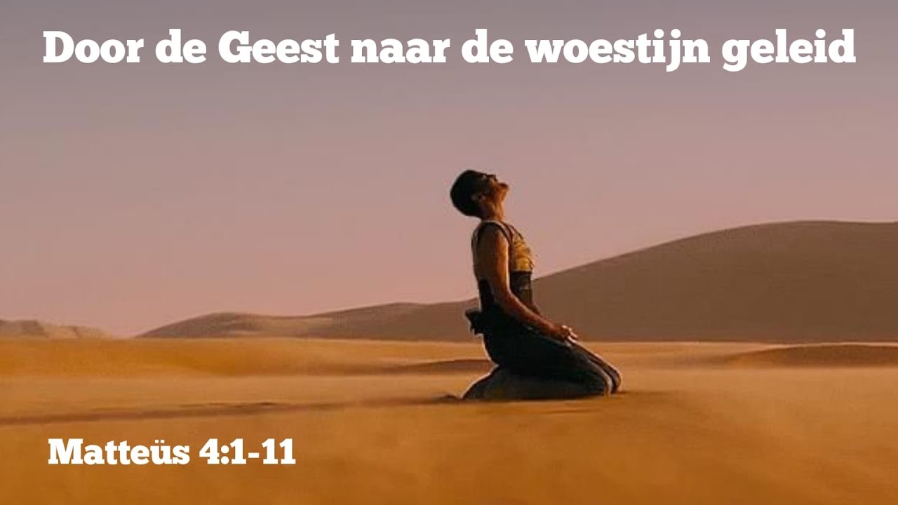 Door de Geest naar de woestijn geleid | Zondagavond 3-7-22 - YouTube