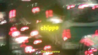 Chippo - Only if u wanna (Official Lyric Video)