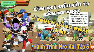 Ngọc Rồng Kai | Hành Trình Comback Acc Cày Chay Từ Cùi Lên Siêu Phẩm Tập 5