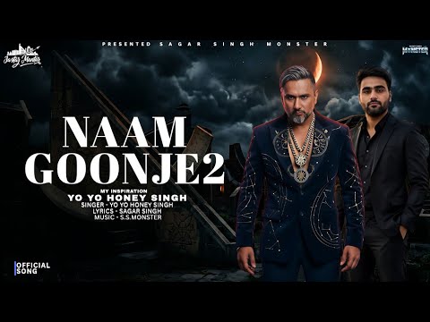 NAAM GOONJE 2: (Lyrics)| Jantar Mantar Album | Yo Yo Honey Singh | Sagar Singh Monster