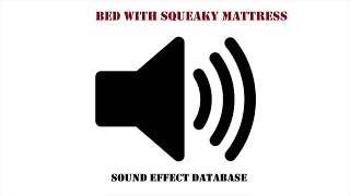 Bed With Squeaky Mattress Sound Effect