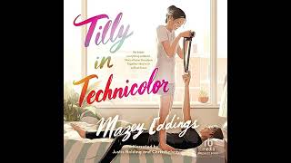 Tilly In Technicolor By Mazey Eddings Full Audiobook