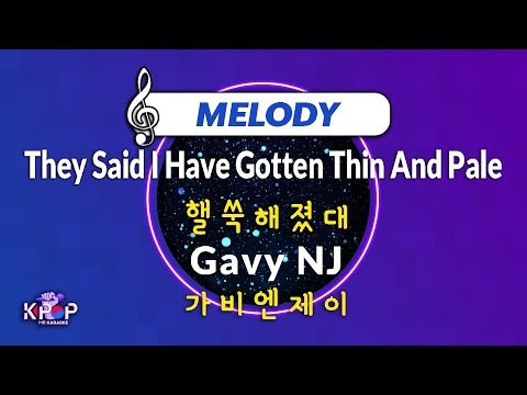 [KPOP MR 노래방] 핼쑥해졌대 - 가비엔제이 (With Melody Ver.)ㆍThey Said I Have Gotten Thin And Pale - Gavy NJ