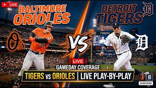 Baltimore Orioles vs Detroit Tigers ⚾🔥 Live MLB Play-by-play Watch!