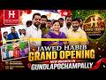 Grand Opening of Jawed Habib New Branch in Gundlapochampally | Grand Launch Highlights