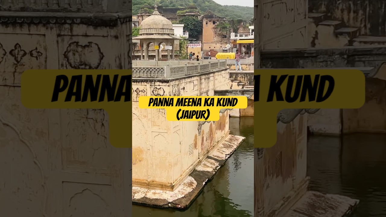 Panna Meena ka Kund – Stepwell of Amer, Jaipur | Hidden Gem of Rajasthan | History & Architecture