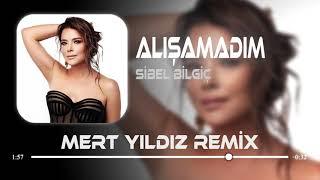 Sibel Bilgiç - Dayanamam Ben Bu Son Gidişine ( Mert Yıldız Remix ) Alışamadım .