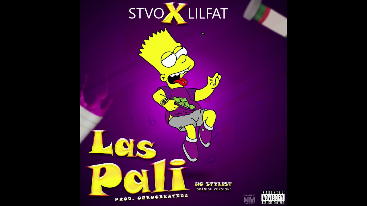 STVO x Lil Fat - Las Pali (No Stylist Remix) [Spanish Version]