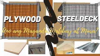 Plywood or Steeldeck? | Ano ang Maganda, Matibay at mas Mura sa Concrete Slab?