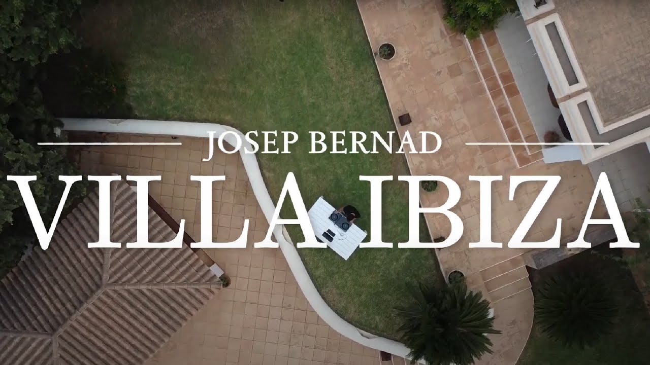 Villa Ibiza | Josep Bernad DJ Set