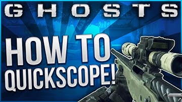 Call of Duty:Ghosts - "HOW TO QUICKSCOPE!"- Improve Sniping in Multiplayer Tips & Tricks