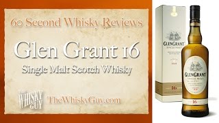 Glen Grant 16 Single Malt Scotch Whisky - 60 Second Whisky Reviews #016