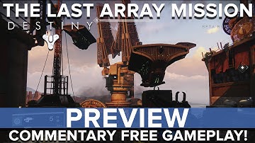 Destiny: The Array Mission - Commentary Free Gameplay - Eurogamer