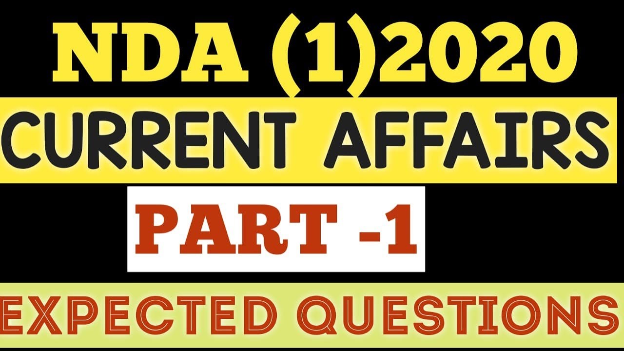 Most Important Current Affairs For NDA / CDS / AFCAT / AIR FORCE / NAVY ...