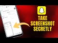 How to Screenshot on Snapchat Without them knowing