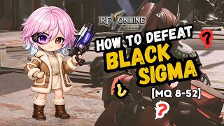 [GUIDE] MQ 8-52 DEFEAT BLACK SIGMA | RF ONLINE NEXT screenshot 4