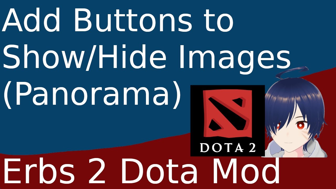 Show/Hide Images in Panorama | Dota 2 Modding | Dev Log 23 for Erbs 2